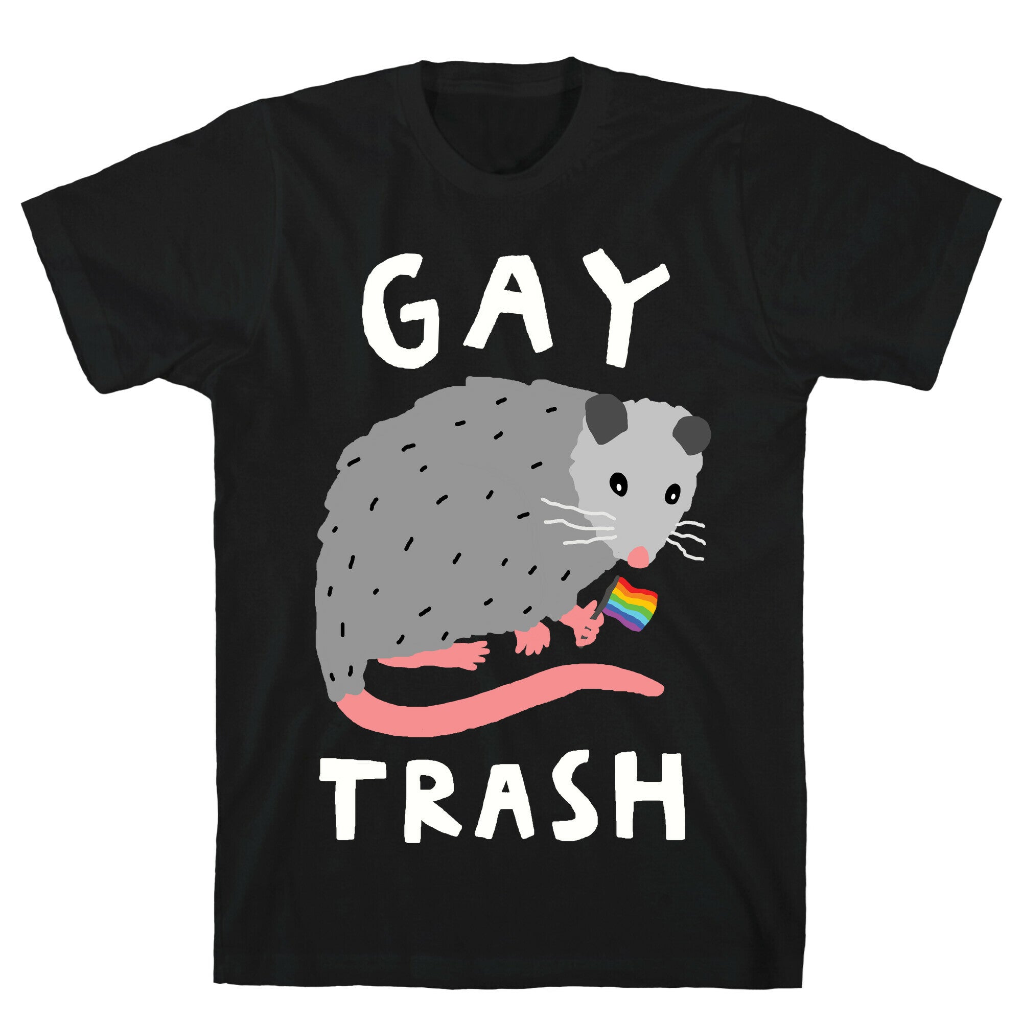Gay Trash Opossum T-Shirt